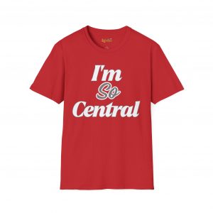 I'm So Central T-Shirt